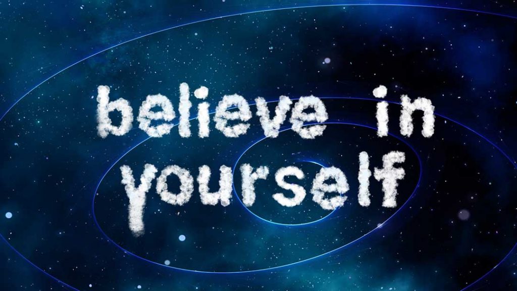 Believe in yourself